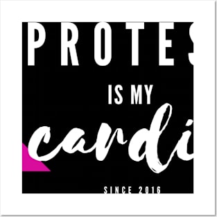 Protest is my cardio Posters and Art